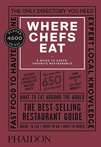 WHERE CHEFS EAT: A GUIDE TO CHEFS FAVORITE RESTAURANTS (THIRD EDITION)