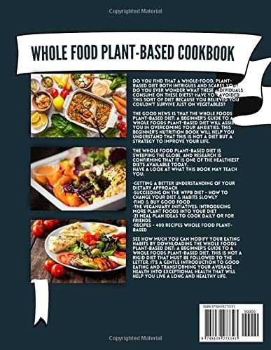 Whole Food Plant-Based Cookbook: 400 Super Easy and Budget-Friendly Recipes for Clean & Healthy Eating. Includes 21 Meal Plan Ideas to Swap Your Daily Routine with No Stress and Feeling Better