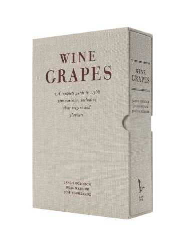 Wine Grapes: A complete guide to 1,368 vine varieties, including their origins and flavours