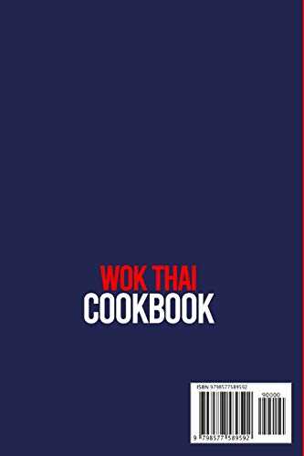 Wok Thai Cookbook: 2 Books In 1: 77 Recipes (x2) For Spicy Thai Food And Wok Dishes